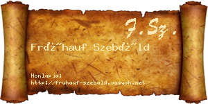 Frühauf Szebáld névjegykártya